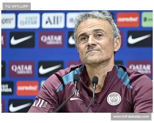 恩里克谈球队目标:以冠军为导向全力冲刺 恩里克谈球队目标:以冠军为导向全力冲刺